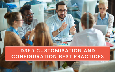 Dynamics 365 Customisation and Configuration Best Practices