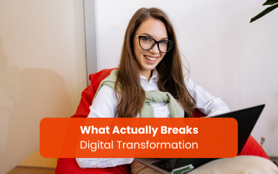 Digital Transformation Challenges: 3 Issues That Break Change Projects