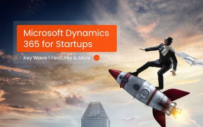 Accelerate Growth and ROI with Dynamics 365 for Startups